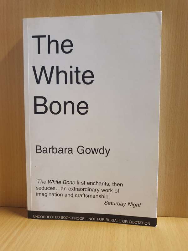 The White Bone: Barbara Gowdy (Paperback)