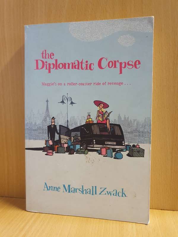 The Diplomatic Corpse: Anne Marshall Zwack (Paperback)
