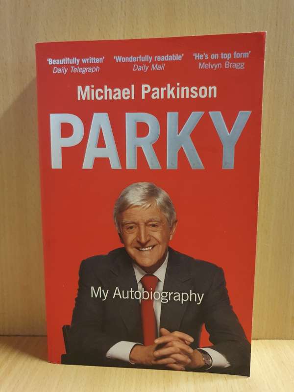 Parky - Michael Parkinson - My Autobiography (Paperback)