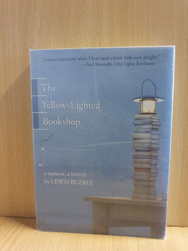 The Yellow-Lighted Bookshop - A memoir, a history by Lewis Buzbee  (Paperback)