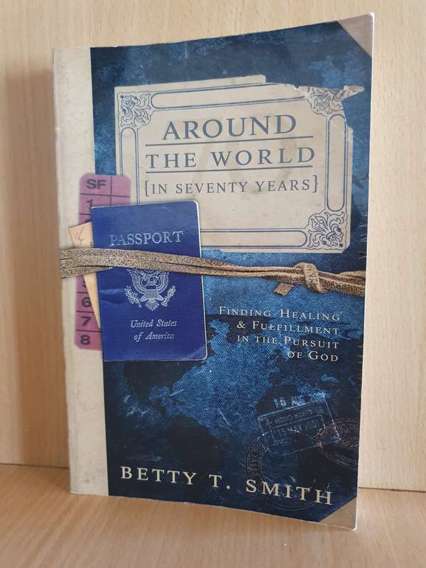 Around The World (in seventy years) Betty T. Smith (Paperback)