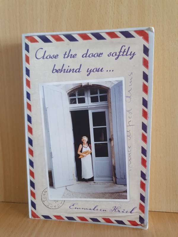 Close the Door Softly Behind You... Emmaleen Kriel (Paperback)