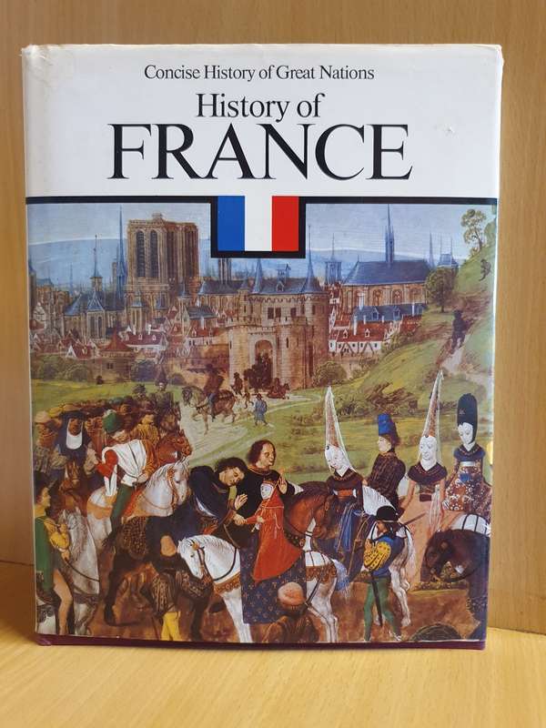 Concise History of Great Nations - History of France (Hardcover)