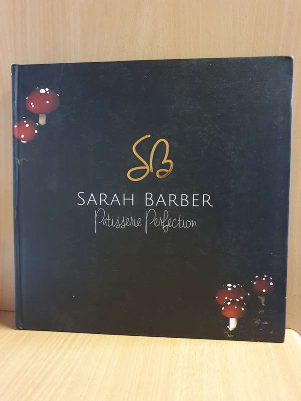 Sarah Barber Patisserie Perfection (Hardcover)