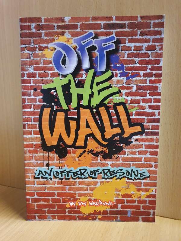 Off the Wall - An offer of resolve:  Ray Harding  (paperback)