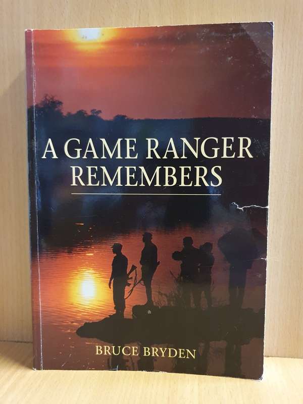 A Game Ranger Remembers: Bruce Bryden (Paperback)