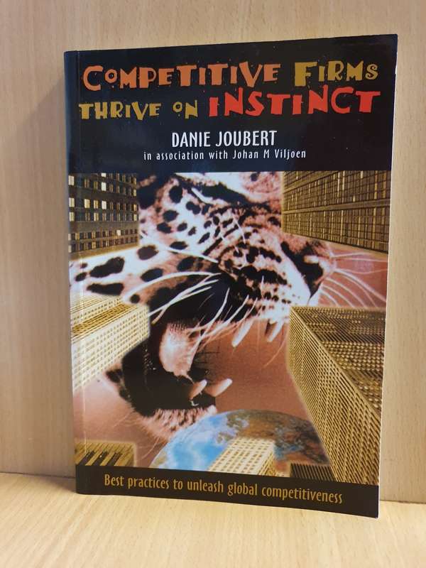 Competitive Firms Thrive on Instinct : Danie Joubert (Paperback)