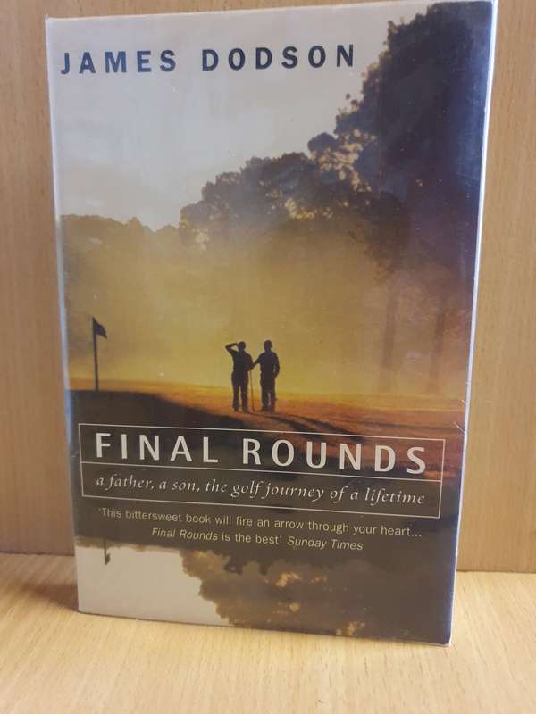 Final Rounds - A Father, a Son, the golf journey of a lifetime: James Dobson (Paperback)
