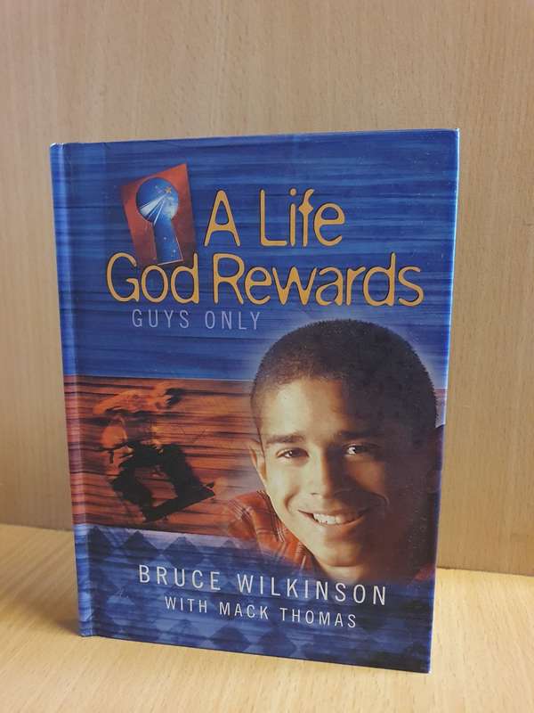 A Life God Rewards : Bruce Wilkinson (Hardcover)