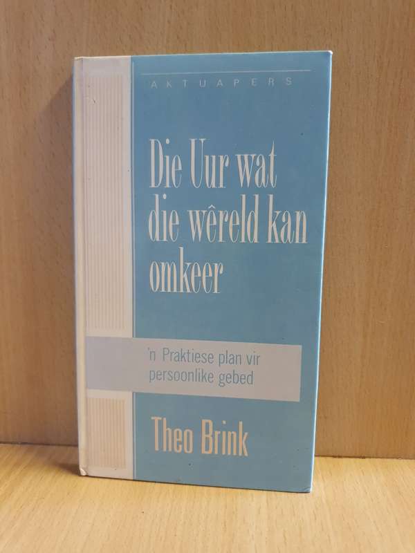 Die Uur wat die wereld kan omkeer: Theo Brink