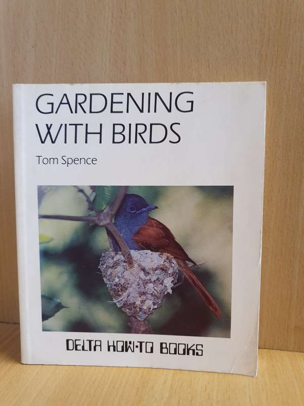 Gardening with Birds: Tom Spence (Paperback)