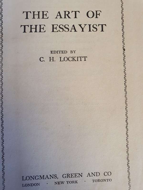 The Art of The Essayist Edited by C.H. Lockitt