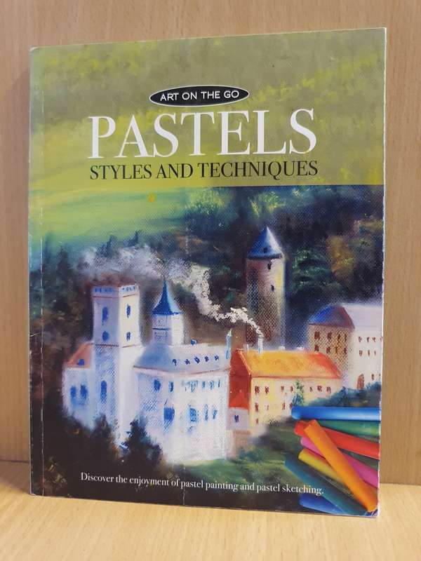 Pastels - Styles and Techniques (Paperback)