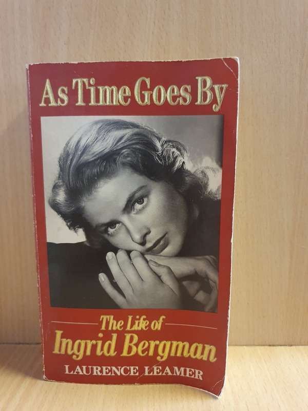 As Time Goes By - The Life of Ingrid Bergman : Laurence Leamer (Paperback)