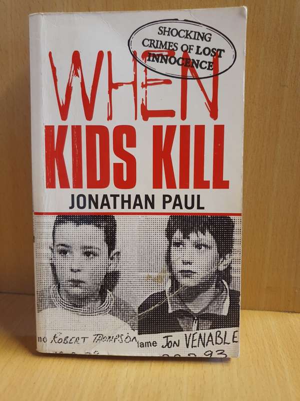 When Kids Kill :Jonathan Paul (Paperback)