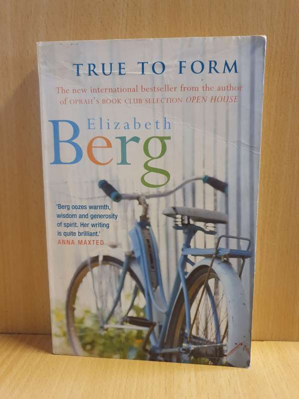 True to Form : Elizabeth Berg (Paperback)