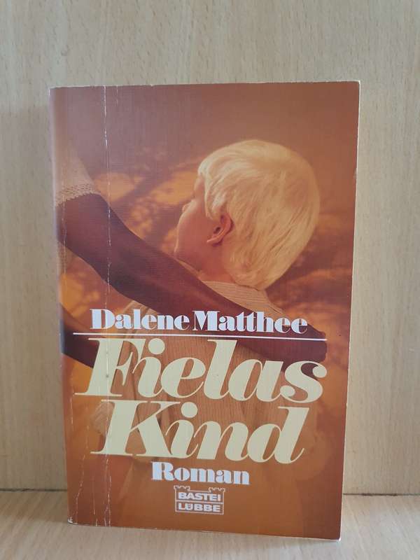 Fielas Kind : Dalene Matthee