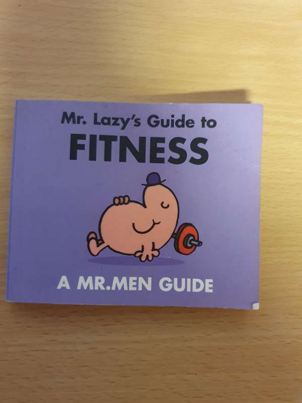 Mr. Lazy`s Guide to Fitness (A Mr. Men Guide)