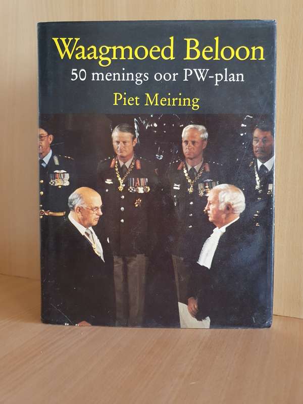 Waagmoed Beloon 50 Menings oor PW-plan: Piet Meiring