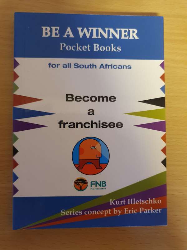 Be a Winner - Become a Franchisee: Kurt Illetschko (Paperback)
