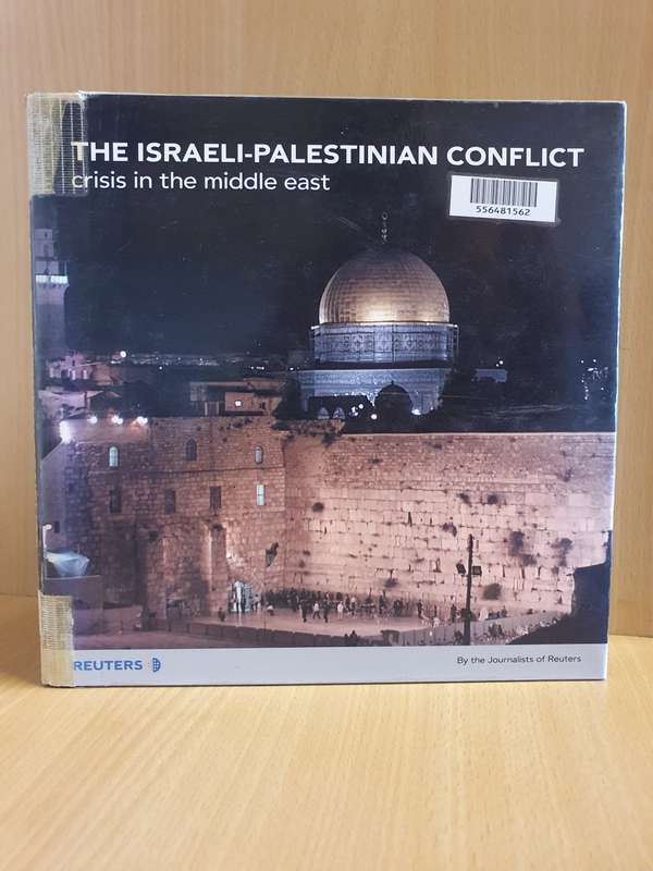 The Israeli-Palestinian Conflict - Crisis in the Middle East (Hardcover)