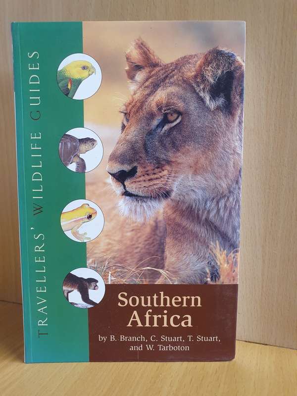 Raveller`s Wildlife Guides - Southern Africa by B. Branch, C. Stuart, T. Stuart, W. Tarboton