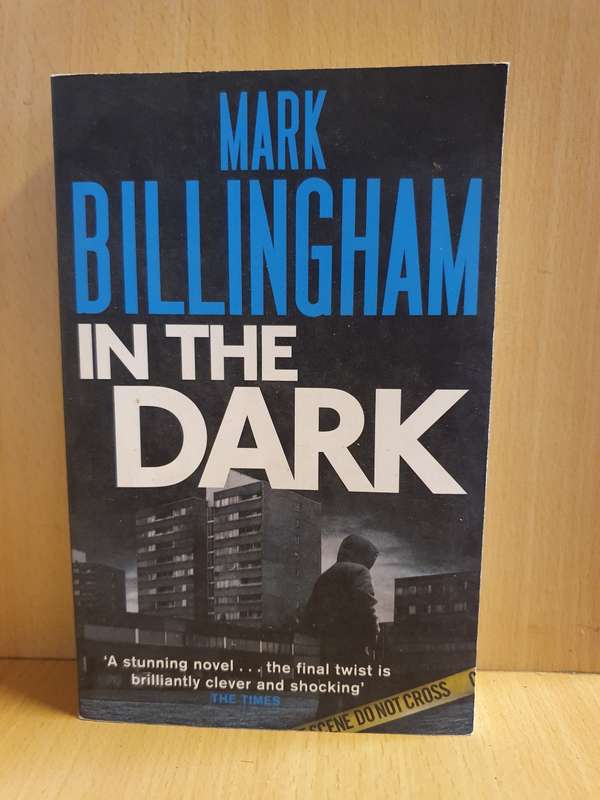 In the Dark : Mark Billingham (Paperback)