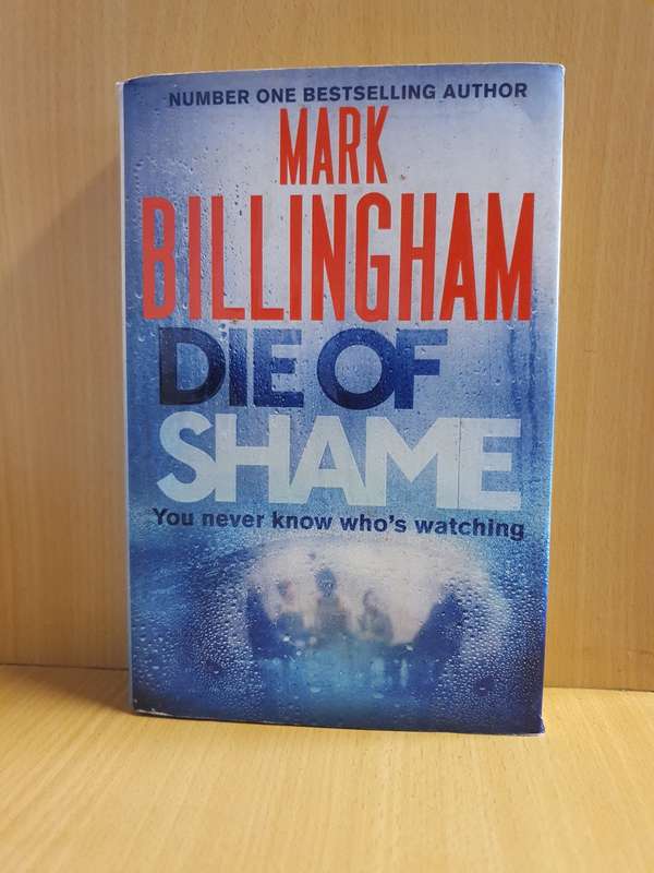 Die of Shame: Mark Billingham (Hardcover)