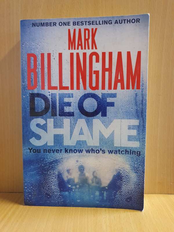 Die of Shame: Mark Billingham (Paperback)