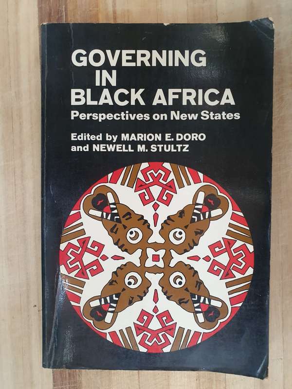 Governing in Black Africa Edited by Marion E. Doro and Newell M. Stultz (Paperback)