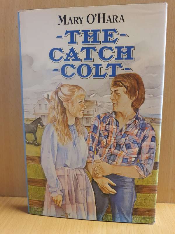 The Catch Colt: Mary O`Hara (Hardcover)