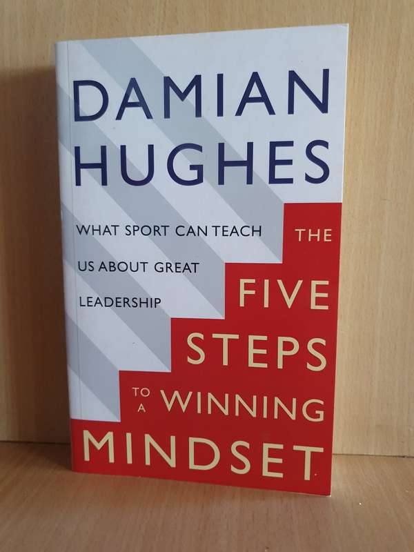 The Five Steps to a Winning Mindset : Damian Hughes (Paperback)