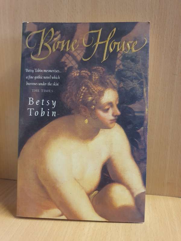 Bone House: Betsy Tobin (Paperback)