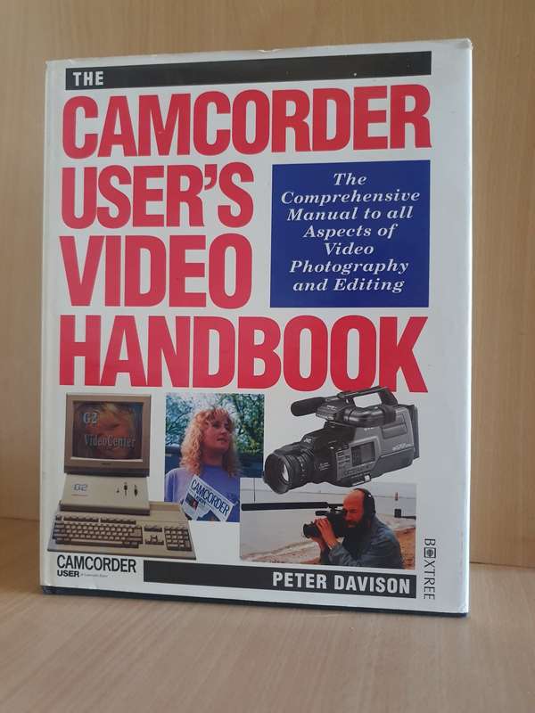 The Camcorder User`s Video Handbook: Peter Davison (Hardcover)