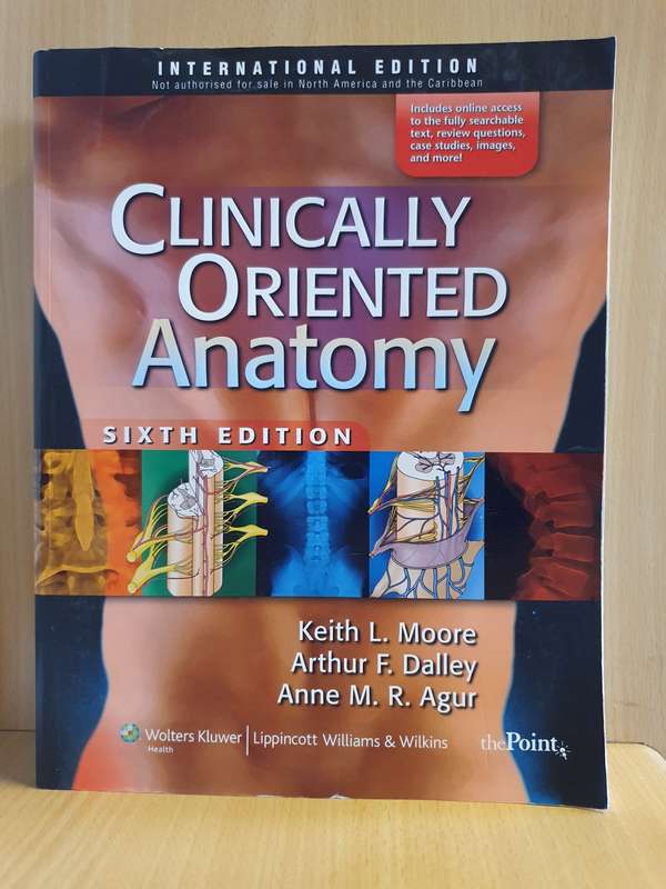 Clinically Orientated Anatomy Sixth Edition : Keith L. Moore, Arthur F. Dalley, Anne M.R. Agur