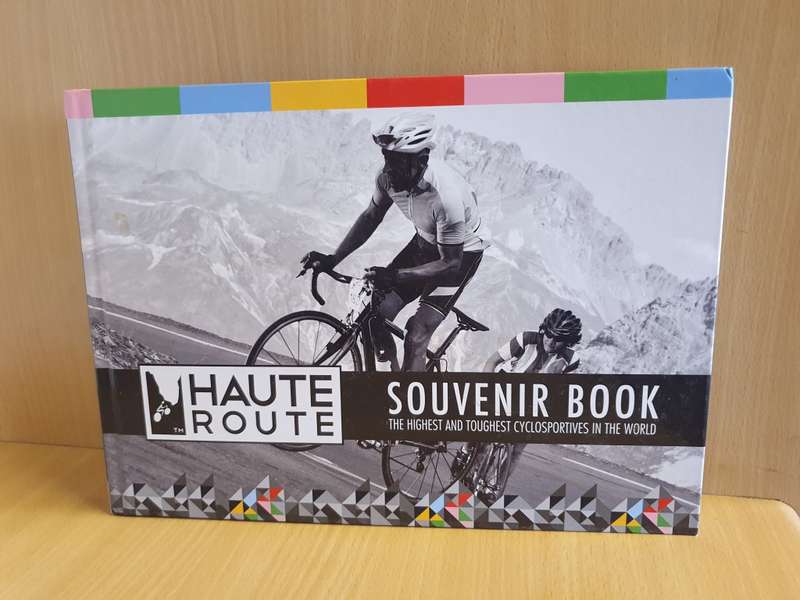 Haute Route Souvenir Book - The Highest and Toughest Cyclosportives in The World (Hardcover)