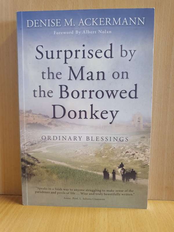 Surprised by the Man on the Borrowed Donkey - Ordinary Blessings : Denise M. Ackermann (Paperback)