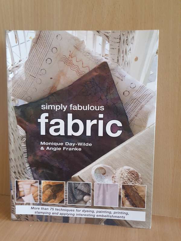 Simply Fabulous Fabric : Monique Day-Wilde & Angie Franke (Paperback)