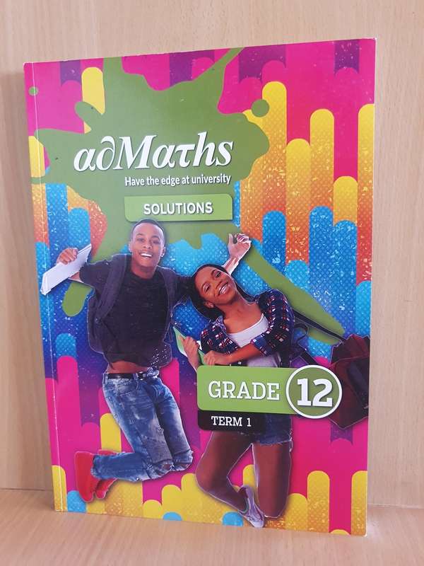 AdMaths Solutions - Grade 12 - Term 1