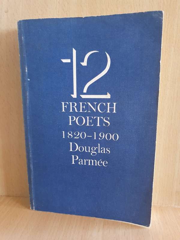 12 French Poets 1820-1900 - Douglas Parmee