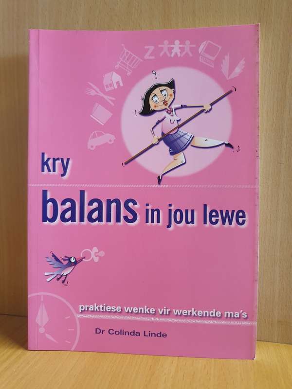 Kry balans in jou lewe: Dr Colinda Linde