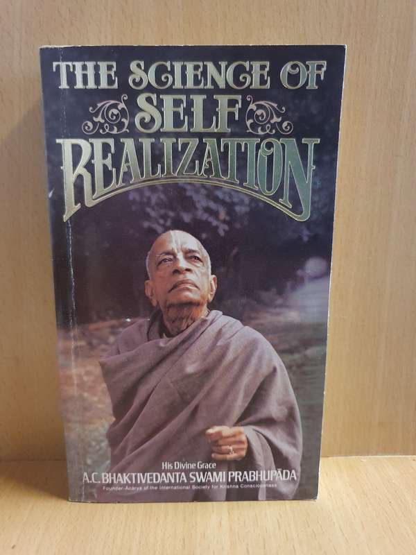 The Science of Self Realization : The Divine Grace A.C. Bhaktivedanta Swami Prabhupada