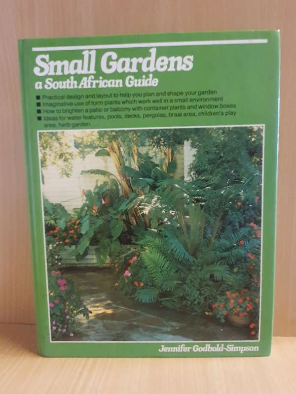 Small Gardens - A South African Guide : Jennifer Godbold-Simpson (Hardcover)