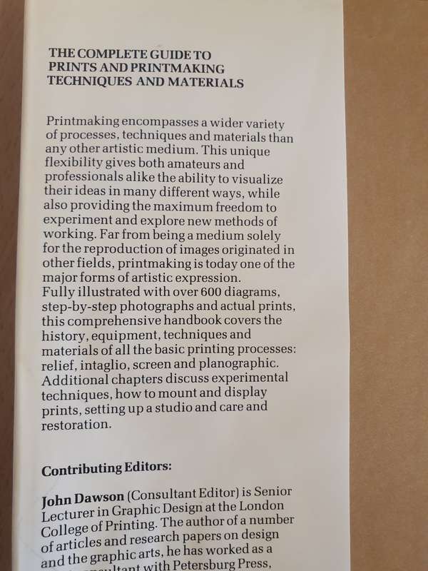 The Complete Guide to Prints and Printmaking - Techniques and Materials Edited by John Dawson