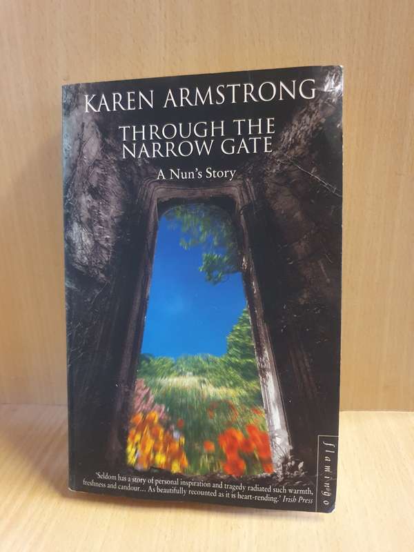 Through the Narrow Gate - A Nun`s Story: Karen Armstrong (Paperback)