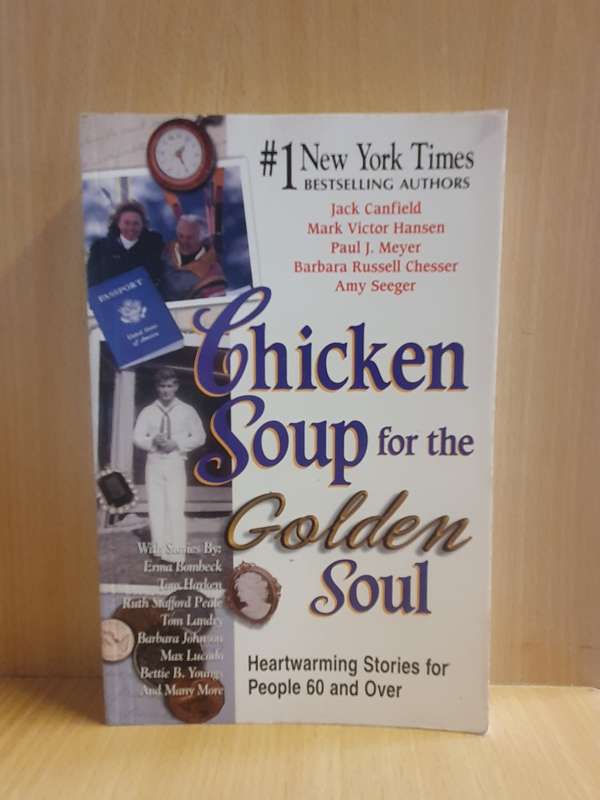 Chicken Soup for The Golden Soul - Jack Canfield, Mark Victor Hansen, Paul J. Meyer