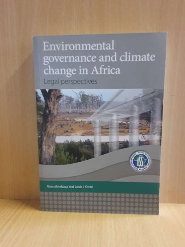 Environmental Governance and Climate Change in Africa - R. Mwebaza, Louis J. Kotze