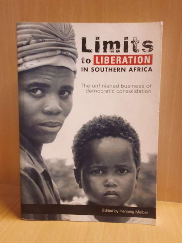 Limits to Liberation in Southern Africa Edited by Henning Melber (Paperback)