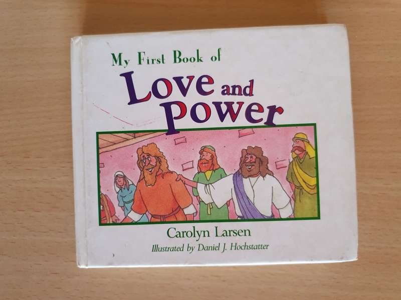 My First Book of Love and Power : Carolyn Larsen (Hardcover)