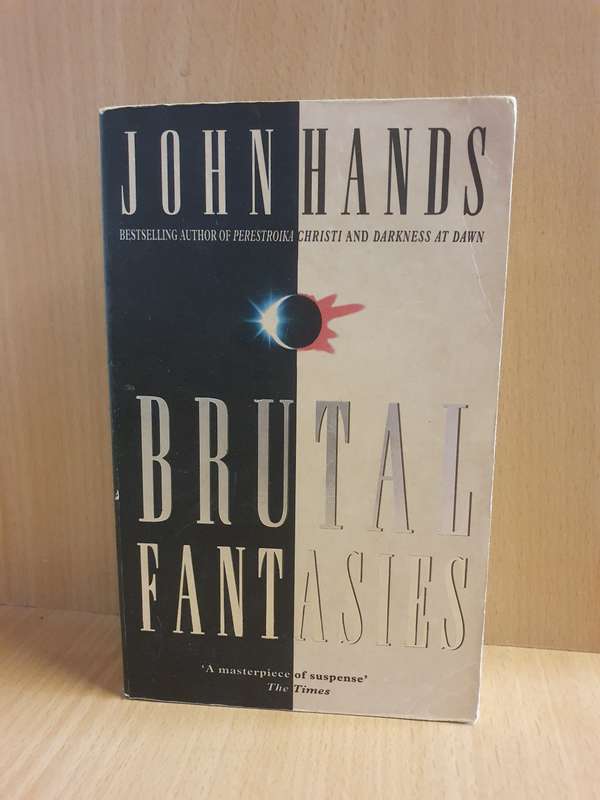 Brutal Fantasies: John Hands (Paperback)